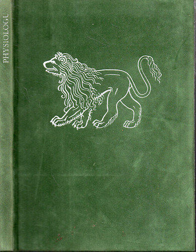 Ford�totta Mohay Andr�s - Physiologus - A Zs�mboki-k�dex �llat�br�zol�saival