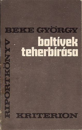 Beke Gyrgy - Boltvek teherbrsa (Barangolsok Mramaros s Szatmr megyben)