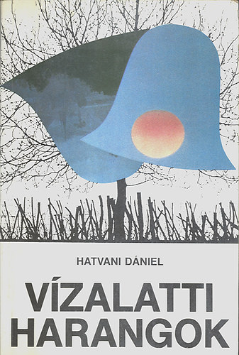 Hatvani Dániel - Vízalatti harangok
