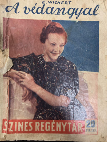 E. Wichert - A védangyal (Színes regénytár 415. szám)