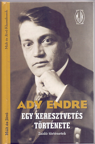 Ady Endre - Egy keresztvets trtnete