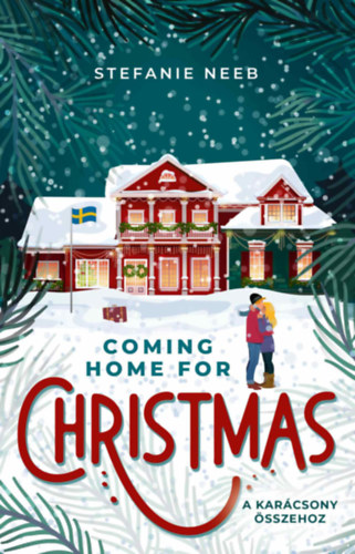 Stefanie Neeb - Coming Home For Christmas - A kar�csony �sszehoz