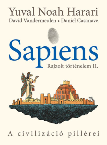 David Vandermeulen Yuval Noah Harari - Sapiens - Rajzolt történelem II.