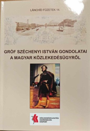 Gróf Széchenyi István gondolatai a magyar közlekedésügyről
