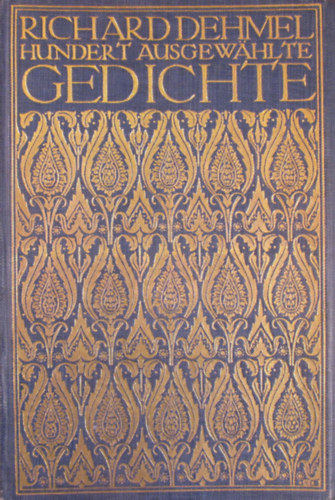 Richard Dehmel - Hundert ausgew�hlte Gedichte