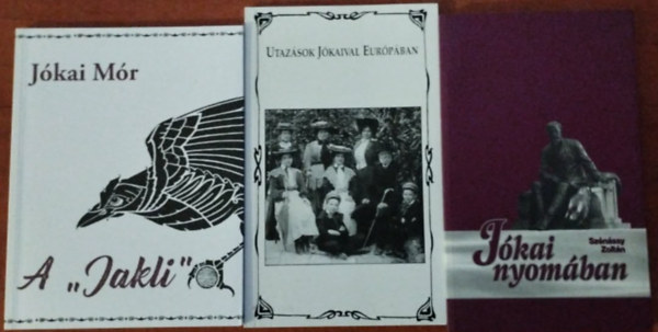 3db J�kai k�nyv.:J�kai nyom�ban,Utaz�sok J�kaival Eur�p�ban,A "Jakli"