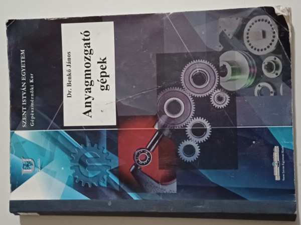 dr. Benk� J�nos - Anyagmozgat� g�pek