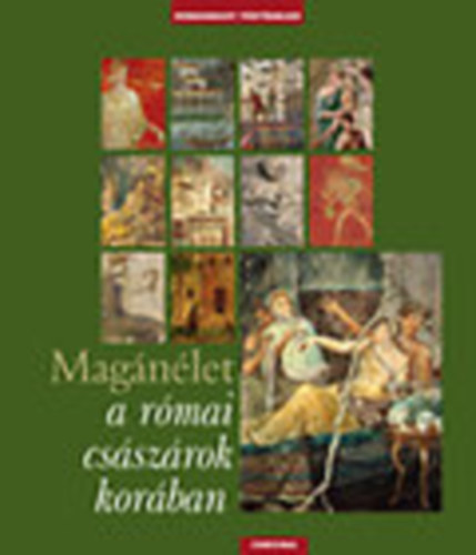 Catherine Salles - Mag�n�let a r�mai cs�sz�rok kor�ban (Mindennapi t�rt�nelem)