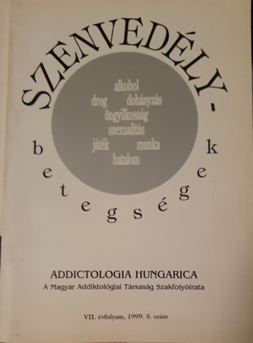 Dr. Buda Bla  (szerk.) - Szenvedlybetegsgek - Addictologia Hungarica, VII. vfolyam, 1999. 5. szm