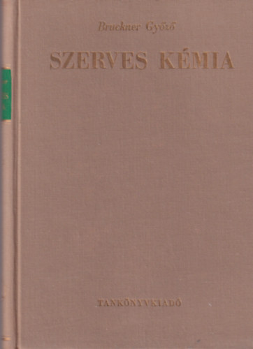 Bruckner Gyz - Szerves kmia III-2