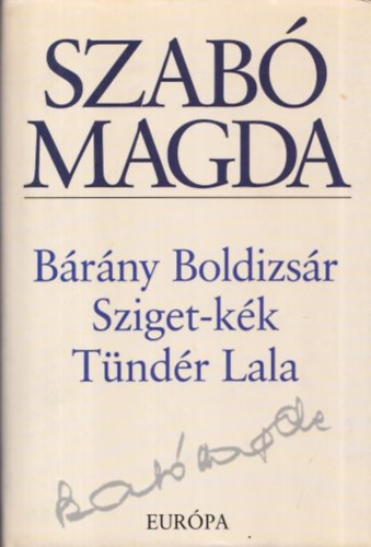 Szab Magda - Brny Boldizsr - Sziget-kk - Tndr Lala