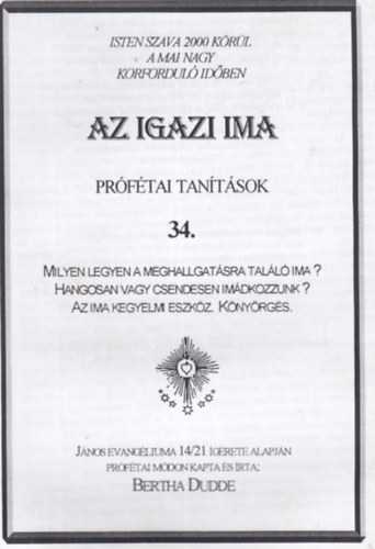 Bertha Dudde - Az igazi ima (Prftai tantsok 34.)