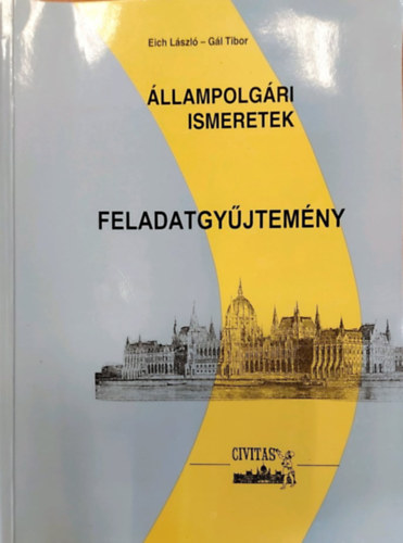 Eich László, Gál Tibor - Állampolgári ismeretek feladatgyűjtemény