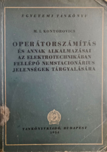 Opertorszmts s annak alkalmazsai az elektrotechnikban fellp nemstacionrius jelensgek trgyalsra