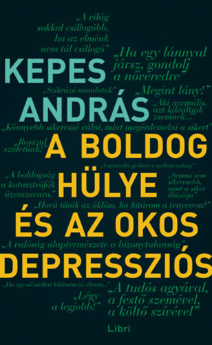 Kepes András - A boldog hülye és az okos depressziós
