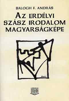 Balogh F. Andr�s - Az erd�lyi sz�sz irodalom magyars�gk�pe