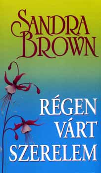Sandra Brown - R�gen v�rt szerelem