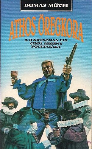 Paul Feval - Athos �regkora (A D'Artagnan fia c�m� reg�ny folytat�sa)