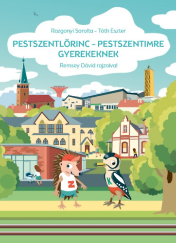 Tth Eszter Rozgonyi Sarolta - Pestszentlrinc-Pestszentimre gyerekeknek