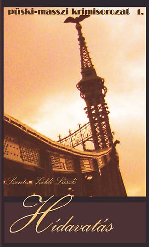 Szentesi Zöldi László - Hídavatás