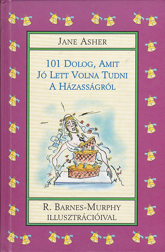 Jane Asher - 101 dolog, amit  j lett volna tudni a hzassgrl