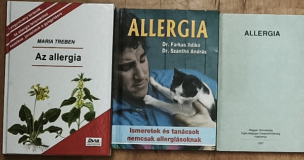 Dr. Farkas Ildikó, Dr. Szánthó András Maria Treben - 3db allergiával kapcsolatos könyv - Allergia-Magyar Honvédség Egészségügyi Csoportfőnökég kiadványa, Dr. Farkas-Dr. Szánthó-Allergia-Ismeretek és tanácsok nemcsak allergiásoknak, Maria Treben-Az allergia