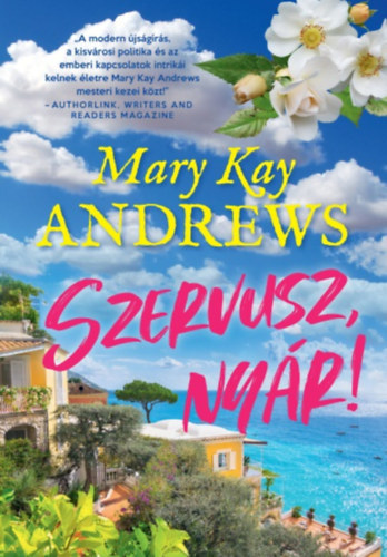 Mary Kay Andrews - Szervusz, nyr!