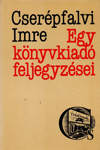 Cserpfalvi Imre - Egy knyvkiad feljegyzsei