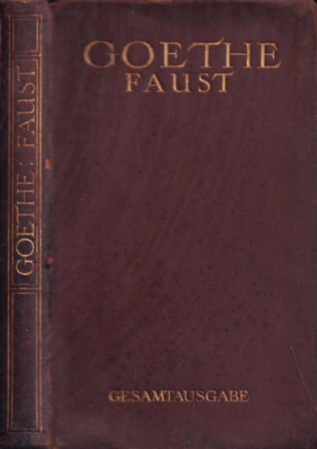 Goethe - Goethes Faust (aranyozott brkts)