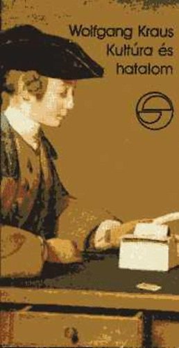 Wolfgang Kraus - Kult�ra �s hatalom