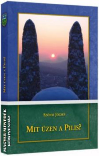 Sz�nyi J�zsef - Mit �zen a Pilis?