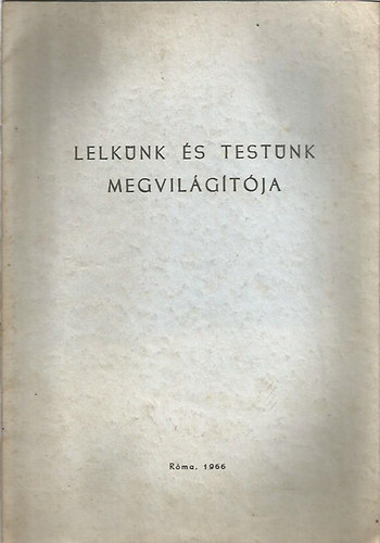 Lelkünk és testünk megvilágítója