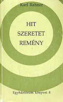 Karl Rahner - Hit, szeretet, remny