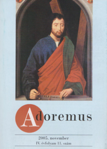 dr. Papp Tam�s - Adoremus 2005. november IV. �vfolyam 11. sz�m