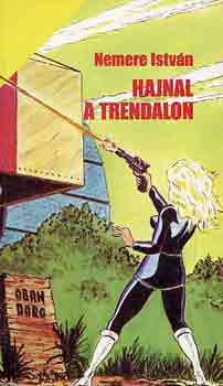 Nemere Istv�n - Hajnal a Trendalon