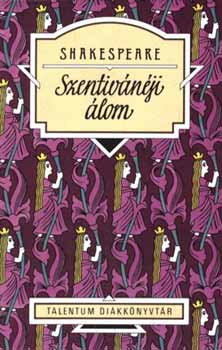 William Shakespeare - Szentiv�n�ji �lom - Talentum Di�kk�nyvt�r