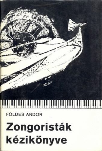 Fldes Andor - Zongoristk kziknyve