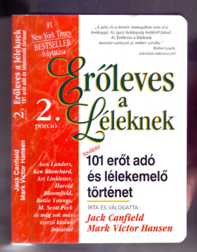 Jack Canfield-Mark Victor Hansen - Erőleves a léleknek 2. porció - további 101 erőt adó és lélekemeló történet (2., átszerkesztett kiadás)