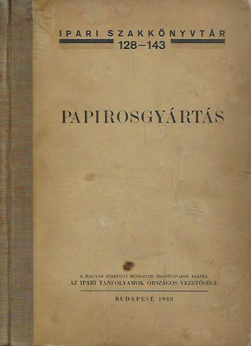 Dr. Ferdinandy Gejza - Papirosgyrts (Ipari szakknyvtr 128-143)