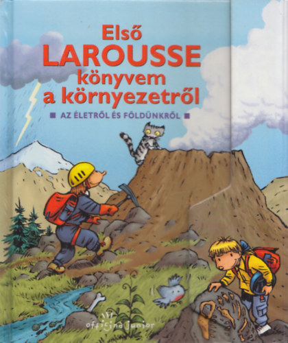 Pascal Chauvel - Első Larousse könyvem a környezetről