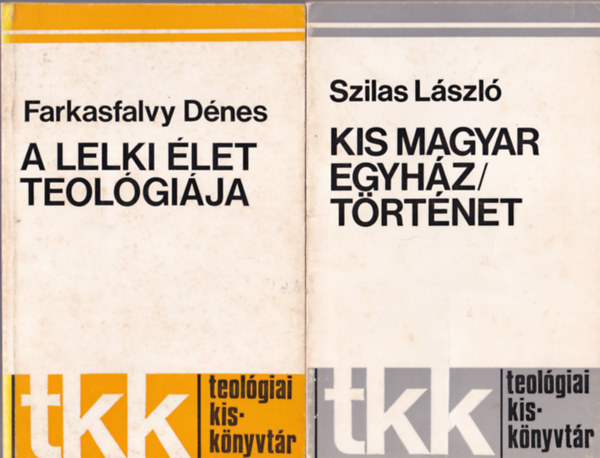 Horvth Tibor, Mehrle tams, Farkasfalvy Dnes, Szilas Lszl - 4 db vallsi knyv: Kis magyar egyhztrtnet + A lelki let teolgija + Egy az Isten + A kinyilatkoztats teolgija