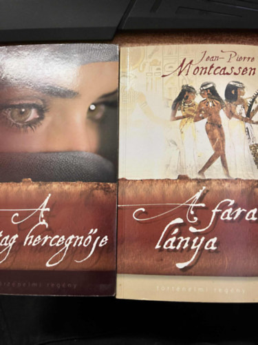 Jean Pierre Montcassen - A sivatag hercegnője + A fáraó lánya