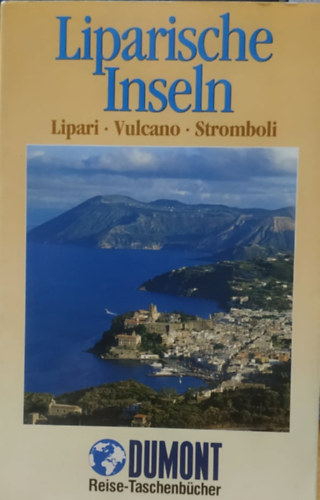 Heinz Tomek Eva Grndel - Liparische Inseln - Lipari - Vulcano - Stromboli (Lipari-szigetek)