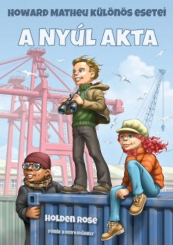 Holden Rose - A Nyúl akta