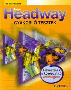 Liz �s John Soars - New Headway - Pre-Intermediate K�z�pszint� Gyakorl� Tesztek