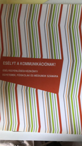 Esélyt a kommunikációnak!