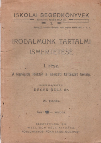 Réger Béla dr. - Irodalmunk tartalmi ismertetése I.