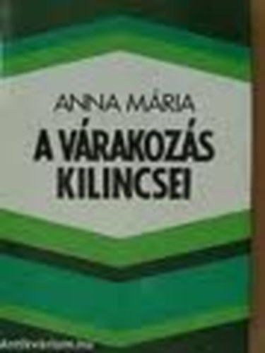 Anna Mria - A vrakozs kilincsei