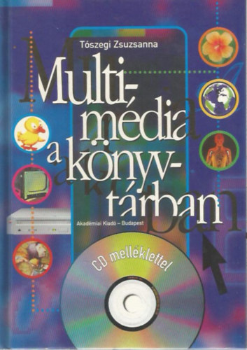 Tszegi Zsuzsanna - Multimdia a knyvtrban
