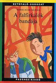 Marie-Aude Murail - A falfirk�l�k band�ja